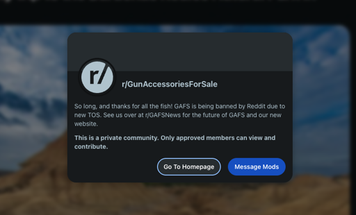 r/GAFS Message - So long, and thanks for all the fish! GAFS is being banned by Reddit due to new TOS. See us over at r/GAFSNews for the future of GAFS and our new website.  This is a private community. Only approved members can view and contribute.